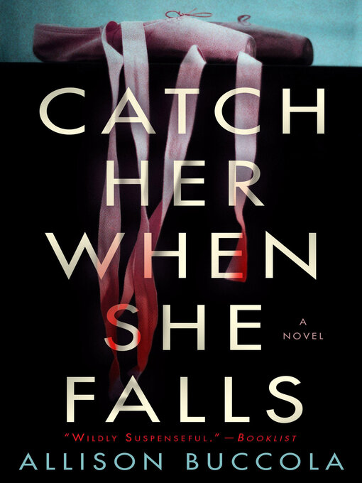 Title details for Catch Her When She Falls by Allison Buccola - Wait list
